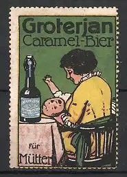 Reklamemarke Groterjan Caramel-Bier, Mutter mit Baby & Bügelflasche Bier