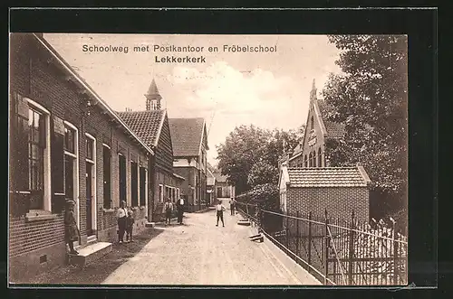 AK Lekkerkerk, Schoolweg met Postkantoor en Fröbelschool