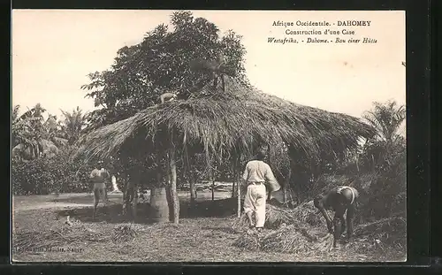 AK Dahomey, Construction d'une Case, Bau einer Hütte