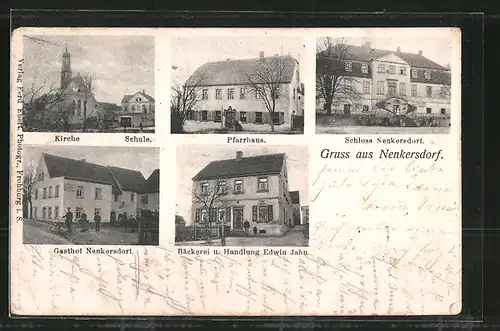 AK Nenkersdorf, Kirche, Schule, Pfarrhaus, Schloss Nenkersdorf, Gasthof Nenkersdorf, Bäckerei und Handlung Edwin Jahn