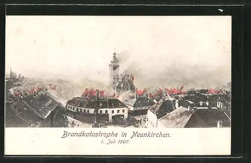 AK Neunkirchen, Brandkatastrophe 1.7.1907