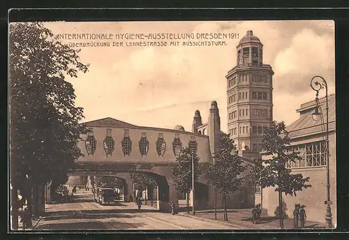 AK Dresden, Internationale Hygiene-Ausstellung 1911, Überquerung der Lennestrasse mit Aussichtsturm