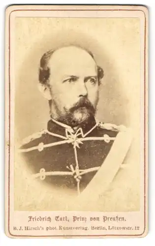 Fotografie B. J. Hirsch, Berlin, Portrait Friedrich Carl, Prinz von Preussen in Uniform mit Orden