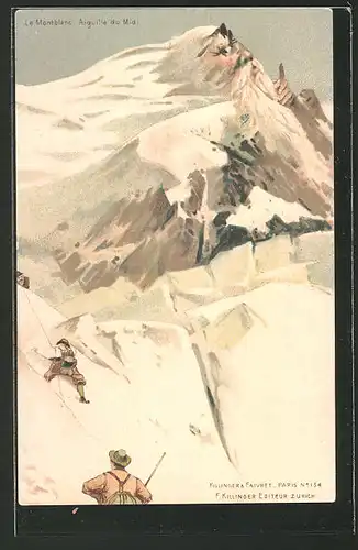 Künstler-AK Killinger Nr. 134 Le Montblanc, Aiguille du Midi, Bergsteiger am Montblanc, Berg mit Gesicht / Berggesichter