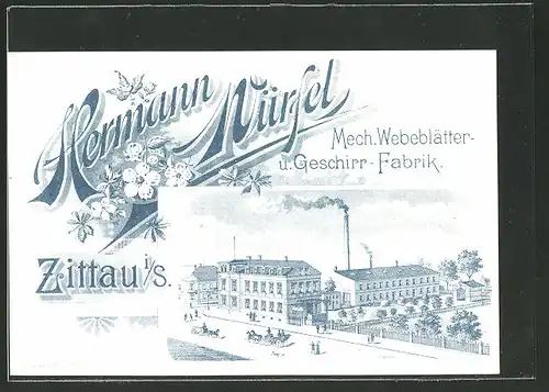AK Zittau, Hermann Würfel - Mech. Webeblätter & Geschirr-Fabrik