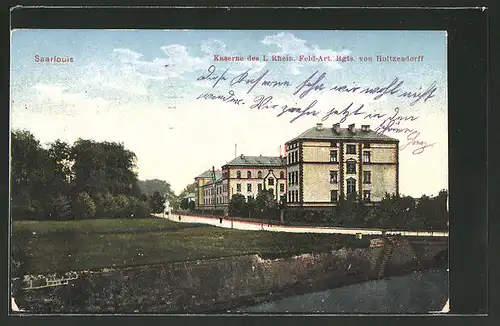 AK Saarlouis, Kaserne des I. Rhein. Feld-Art. Rgts. von Holtzendorff