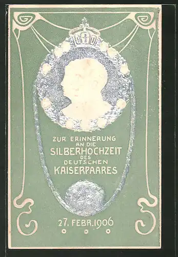 Präge-AK Erinnerung an die silberne Hochzeit des deutschen Kaiserpaares 1906