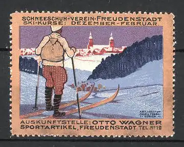 Reklamemarke Freudenstatdt, Schneeschuh-Verein, Sportartikel Otto Wagner, Skifahrer blickz zur Stadt