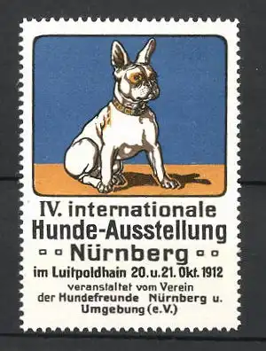 Reklamemarke Nürnberg, IV. Int. Hunde-Ausstellung 1912, französische Bulldogge, blau