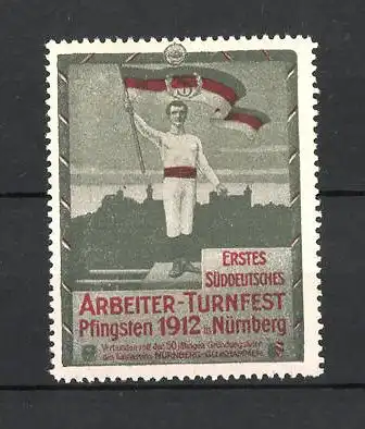 Reklamemarke Nürnberg, 1. Süddeutsches Arbeiter-Turnfest 1912, Turner mit Fahne vor Stadtsilhouette, grün