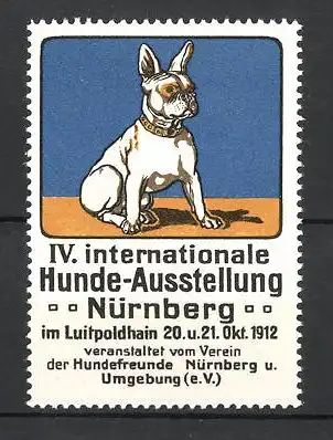 Reklamemarke Nürnberg, IV. Int. Hunde-Ausstellung 1912, Hund französische Bulldogge, blau