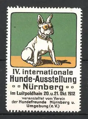 Reklamemarke Nürnberg, IV. Int. Hunde-Ausstellung 1912, französische Bulldogge, grün