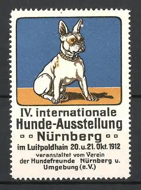 Reklamemarke Nürnberg, IV. Int. Hunde-Ausstellung 1912, französische Bulldogge, blau