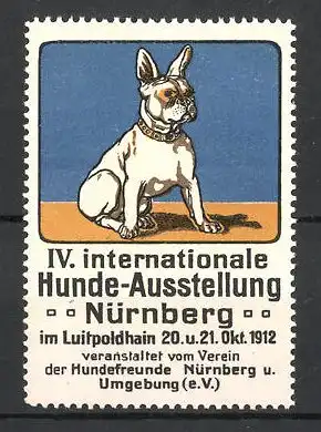 Reklamemarke Nürnberg, IV. Int. Hunde-Ausstellung 1912, französische Bulldogge, blau