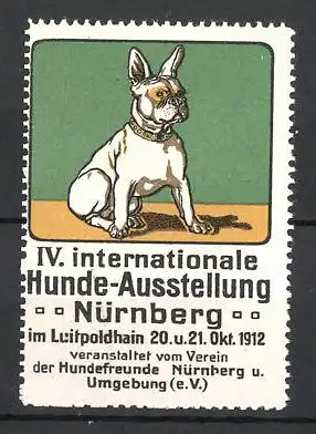 Reklamemarke Nürnberg, IV. Int. Hunde-Ausstellung 1912, französische Bulldogge, grün