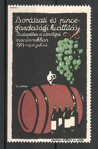 Reklamemarke Budapest, Borasszati es pincegazdasagi Kiallitas 1914, Weintraube, Weinfass und Flaschen
