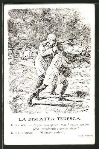 Künstler-AK Propaganda Entente, "La Disfatta Tedesca", Kaiser Wilhelm II. und Kronprinz Wilhelm