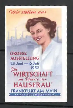 Reklamemarke Frankfurt/ Main, Grosse Ausstellung " Die Wirtschaft im Dienste der Frau" 1952, Fabrik im Hintergrund
