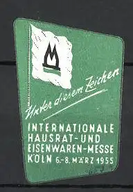 Reklamemarke Köln, Internationale Hausrat- und Eisenwaren-Messe 1955, Messelogo