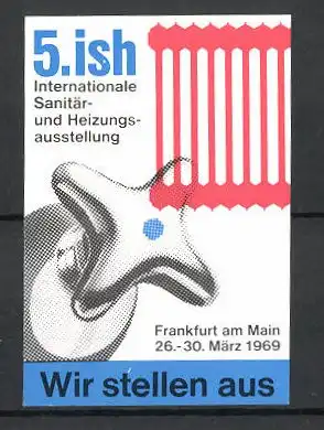 Reklamemarke Frankfurt/ Main, 5. Internationale Sanitär- und Heizungsausstellung "ish" 1969. Wasserhahn, Heizkörper