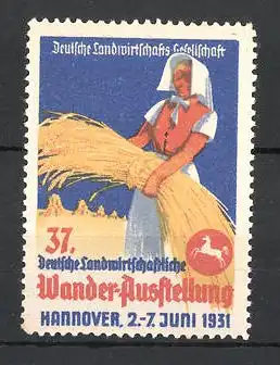 Reklamemarke Hannover, 37. Deutsche Landwirtschaftliche Wanderausstellung 1931, Bäuerin mit Weizen auf dem Feld