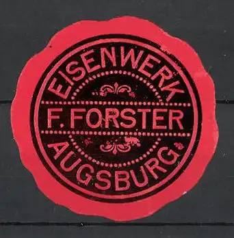 Reklamemarke Âugsburg, Eisenwerk F. Forster