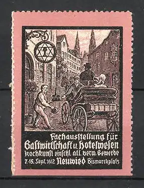 Reklamemarke Neuwied, Fachausstellung für Gastwirtschaft & Hotelfachwesen 1912
