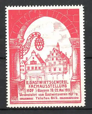 Reklamemarke Hof, II. Gastwirtsgewerbl. Fachausstellung 1913, Ortspartie, rot