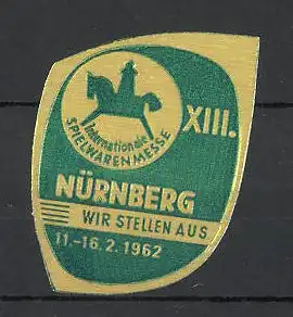 Präge-Reklamemarke Nürnberg, XIII. deutsche Spielwarenmesse 1962, Messelogo