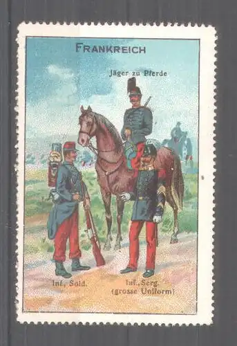 Reklamemarke Serie: Internationale Militär-Typen, Frankreich, Infanterist, Jäger und Infanterie-Sergeant