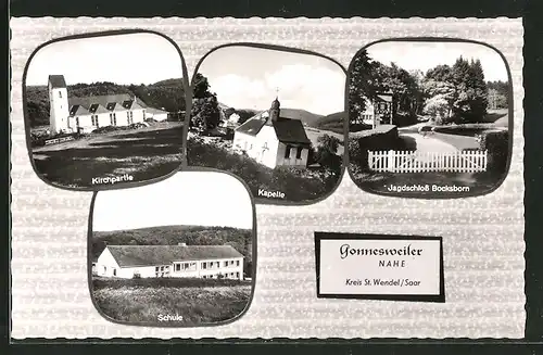AK Gonnesweiler, Kapelle, Jagdschloss Bocksborn, Schule