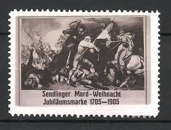 Reklamemarke Sendlingen, Sendlinger Mordweihnacht 1705, Szene der Schlacht, 200 jähriges Jubiläum 1705-1905