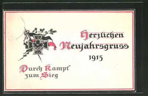 Präge-AK Neujahrsgruss 1915, "Durch Kampf zum Sieg", Eisernes Kreuz