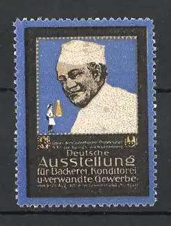 Reklamemarke Deutsche Ausstellung f. Bäckerei und Konditorei, Bäcker