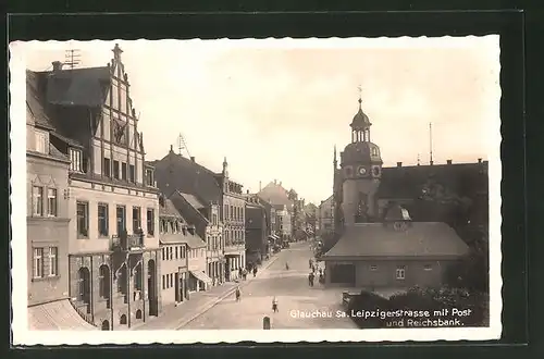 AK Glauchau, Leipzigerstrasse mit Post und Reichsbank