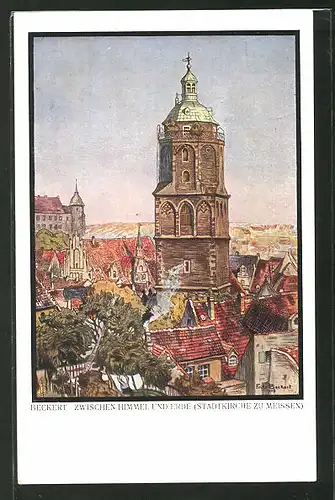Künstler-AK Fritz Beckert: Meissen, Stadtkirche, Zwischen Himmel und Erde