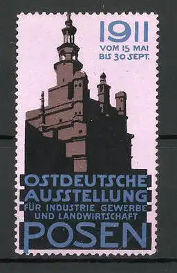 Reklamemarke Posen, Ostdeutsche Ausstellung für Industrie und Gewerbe 1911, Ausstellung-Haus
