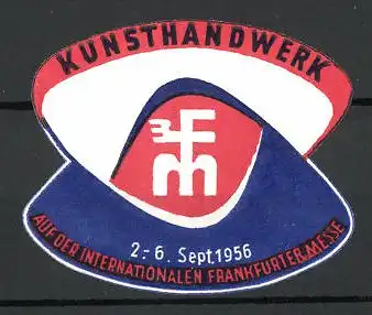 Präge-Reklamemarke Frankfurt, Kunsthandwerk auf der internationalen Messe 1956, Messelogo