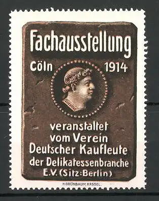 Reklamemarke Köln, Fachausstellung deutscher Kaufleute 1914, Lucullus-Porträt