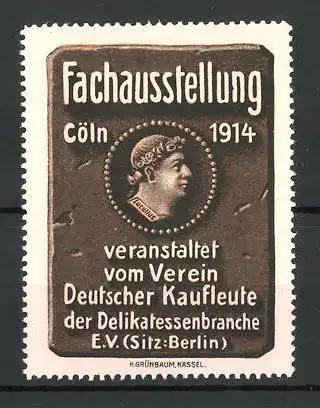 Reklamemarke Köln, Fachausstellung vom Verein deutscher Kaufleute 1914, Lucullus-Porträt