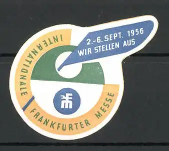 Reklamemarke Frankfurt, internationale Frankfurter Messe 1956, Messelogo