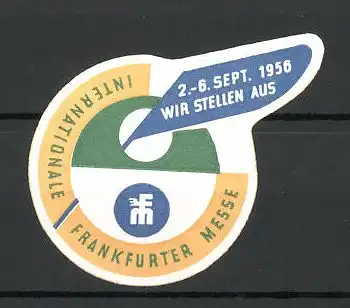 Präge-Reklamemarke Frankfurt, internationale Frankfurter Messe 1956, Messelogo