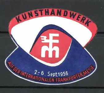 Präge-Reklamemarke Frankfurt, Kunsthandwerk auf der Frankfurter Messe 1956, Messelogo