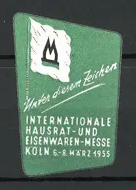 Reklamemarke Köln, internationale Hausrat-und Eisenwaren-Messe 1955, Messelogo