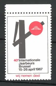 Reklamemarke Brussel, 40e internationale Jaarbeurs 1967, Messelogo