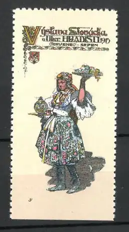 Reklamemarke Hradisti, Vystava Slovacka 1915, Bäuerin in Tracht mit Wappen