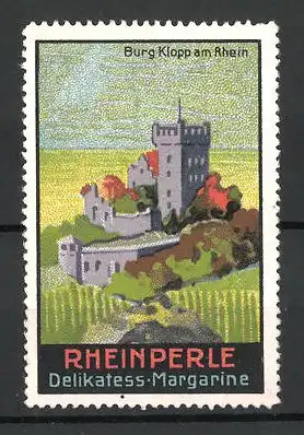 Reklamemarke "Rheinperle"-Delikatess-Margarine, Burg Klopp am Rhein
