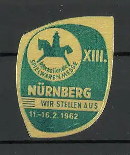 Präge-Reklamemarke Nürnberg, XIII. Internationale Spielwarenmesse 1962, Messelogo