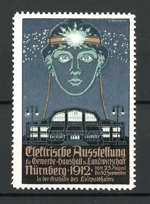 Künstler-Reklamemarke Nürnberg, elektrische Ausstellung für Gewerbe und Haushalt 1912, Ausstellungshalle und Frauenkopf