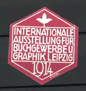 Künstler-Präge-Reklamemarke Leipzig, internationale Ausstellung für Buchgewerbe und Graphik 1914, Logo, rot